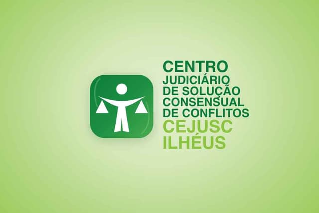 CEJUSC Ilhéus — Centro Judiciário de Solução Consensual de Conflitos